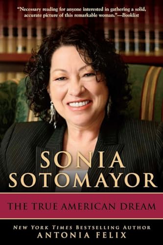 Imagen de archivo de Sonia Sotomayor: The True American Dream a la venta por Wonder Book