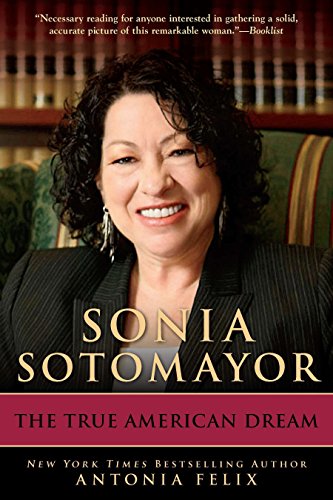 Stock image for Sonia Sotomayor: The True American Dream for sale by Wonder Book