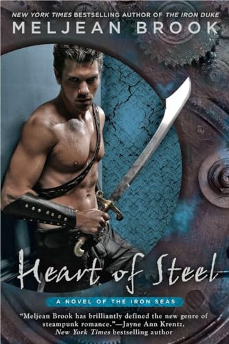 9780425243305: Heart of Steel (A Novel of the Iron Seas)
