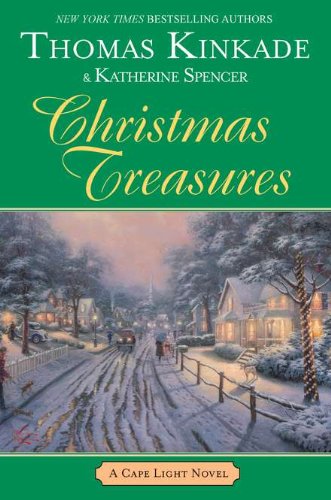 Christmas Treasures (Cape Light) (9780425243565) by Kinkade, Thomas; Spencer, Katherine