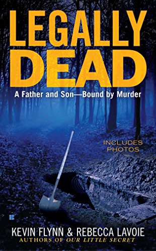 Beispielbild fr Legally Dead : A Father and Son Bound by Murder zum Verkauf von BooksRun