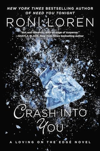 9780425245248: Crash Into You: 1 (Loving on the Edge Novel)