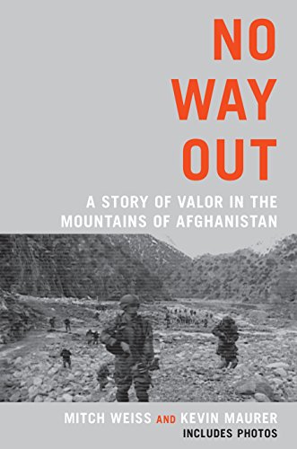 Stock image for No Way Out: A Story of Valor in the Mountains of Afghanistan for sale by BooksRun