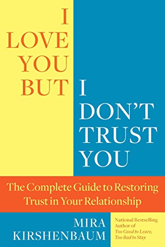 Beispielbild fr I Love You But I Don't Trust You: The Complete Guide to Restoring Trust in Your Relationship zum Verkauf von Goodwill of Colorado
