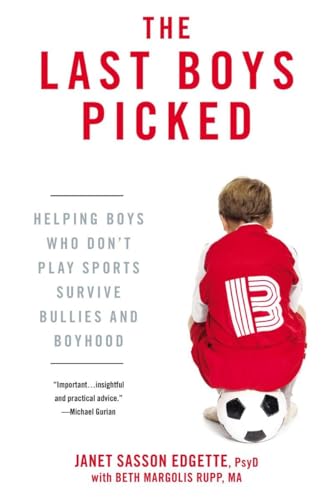 9780425245439: The Last Boys Picked: Helping Boys Who Don't Play Sports Survive Bullies and Boyhood