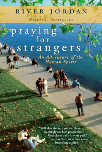 Beispielbild fr Praying for Strangers: An Adventure of the Human Spirit zum Verkauf von SecondSale
