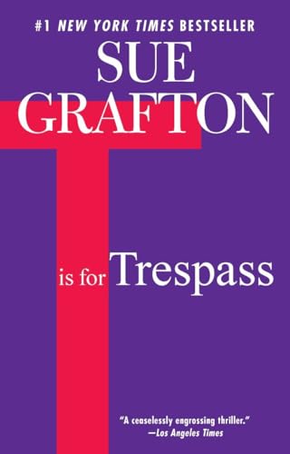 Imagen de archivo de T is for Trespass: A Kinsey Millhone Novel a la venta por SecondSale