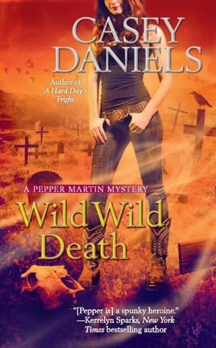 Stock image for Wild Wild Death (Pepper Martin Mysteries (Berkley)) for sale by WorldofBooks