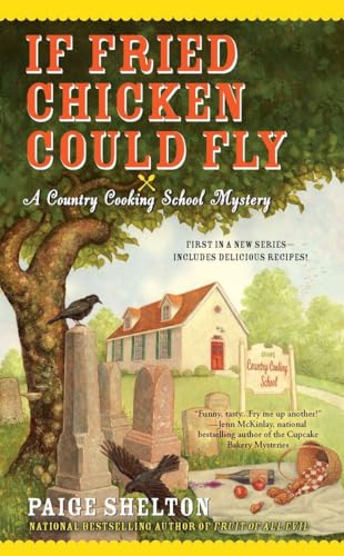 Stock image for If Fried Chicken Could Fly (Country Cooking School Mystery) for sale by SecondSale