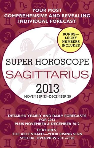 9780425246412: Sagittarius 2013: November 23 - December 20