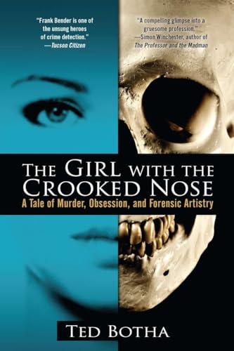 9780425246832: The Girl with the Crooked Nose: A Tale of Murder, Obsession, and Forensic Artistry