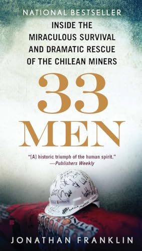 Beispielbild fr 33 Men : Inside the Miraculous Survival and Dramatic Rescue of the Chilean Miners zum Verkauf von Better World Books