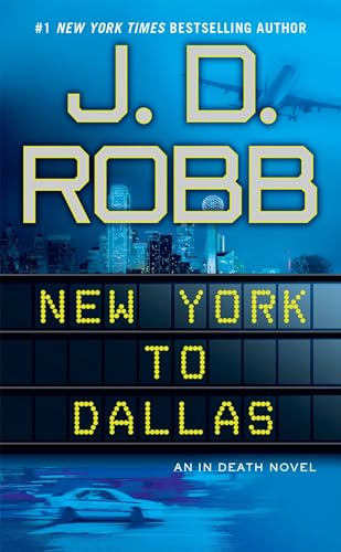 New York to Dallas (In Death #33)