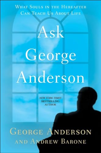 9780425247280: Ask George Anderson: What Souls in the Hereafter Can Teach Us About Life
