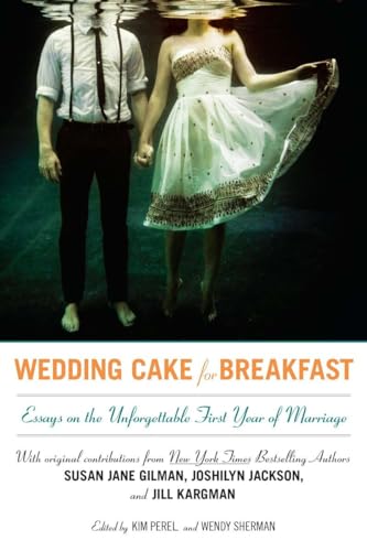 Stock image for Wedding Cake for Breakfast: Essays on the Unforgettable First Year of Marriage for sale by Gulf Coast Books