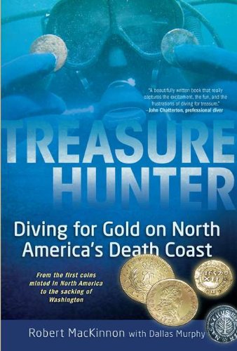 Imagen de archivo de Treasure Hunter: Diving for Gold on North America's Death Coast a la venta por Books of the Smoky Mountains