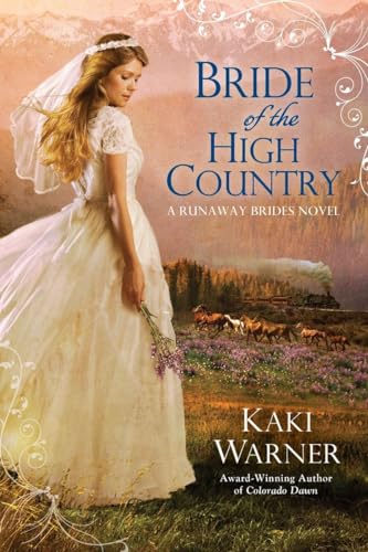 Beispielbild fr Bride of the High Country (A Runaway Brides Novel) zum Verkauf von SecondSale