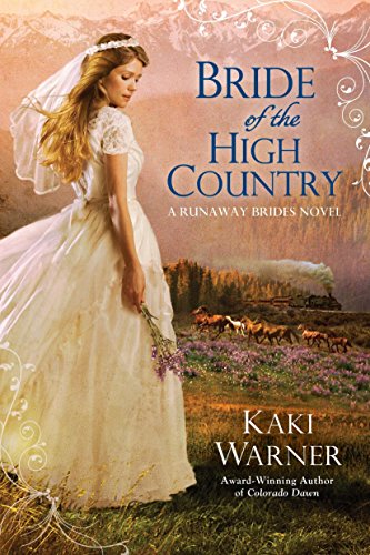 Imagen de archivo de Bride of the High Country (A Runaway Brides Novel) a la venta por SecondSale