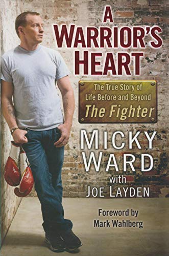 Stock image for A Warrior's Heart : The True Story of Life Before and Beyond the Fighter for sale by Better World Books