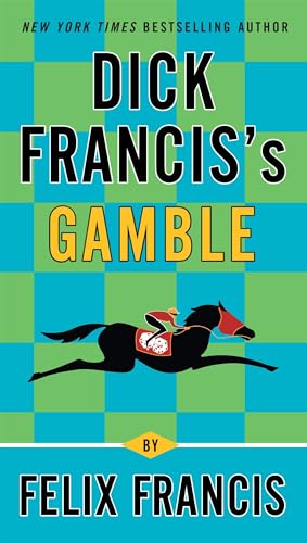 Stock image for Dick Francis's Gamble (A Dick Francis Novel) for sale by Wonder Book