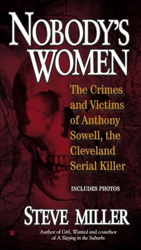 Beispielbild fr Nobody's Women : The Crimes and Victims of Anthony Sowell, the Cleveland Serial Killer zum Verkauf von Better World Books