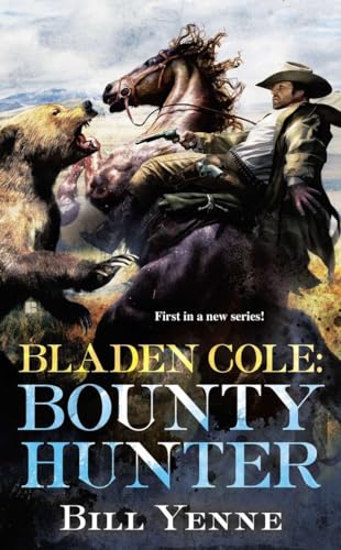 Stock image for Bladen Cole: Bounty Hunter for sale by Ravin Books