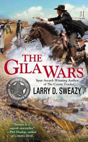 The Gila Wars (Josiah Wolfe, Texas Ranger) (9780425250686) by Sweazy, Larry D.