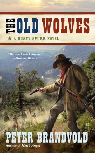 The Old Wolves (A Rusty Spurr Western) - Brandvold, Peter ...