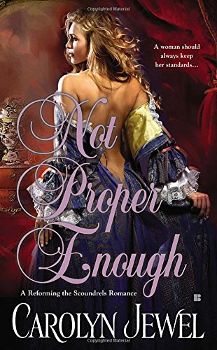 Stock image for Not Proper Enough (Seducing the Scoundrels) for sale by Wonder Book