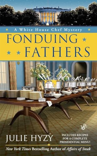 Beispielbild fr Fonduing Fathers: 6 (White House Chef Mystery) zum Verkauf von WorldofBooks