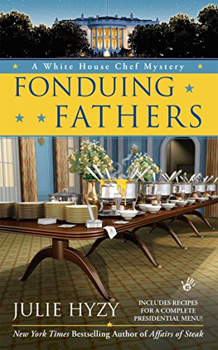 Stock image for Fonduing Fathers (A White House Chef Mystery) for sale by Jenson Books Inc