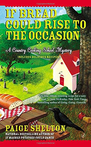Stock image for If Bread Could Rise to the Occasion (Country Cooking School Mystery) for sale by HPB-Emerald