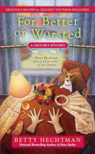 Stock image for For Better or Worsted (A Crochet Mystery) for sale by GoodwillNI