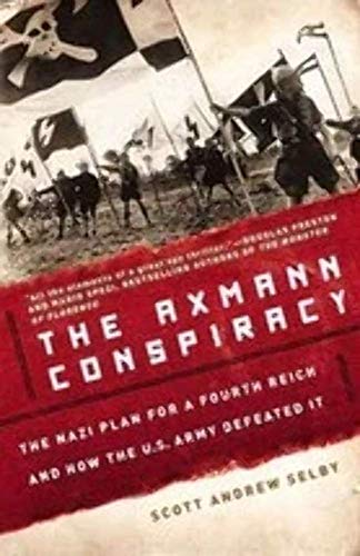 9780425252703: The Axmann Conspiracy: The Nazi Plan for a Fourth Reich and How the U.S. Army Defeated It