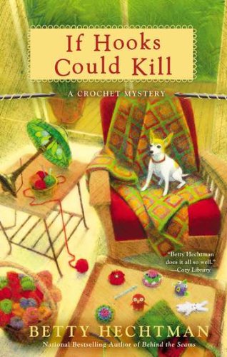 Beispielbild fr If Hooks Could Kill (A Crochet Mystery) zum Verkauf von Wonder Book