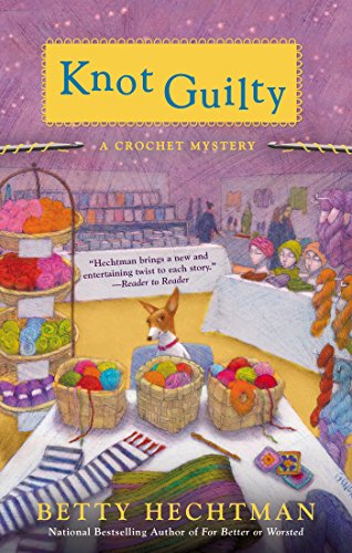 Stock image for Knot Guilty: A Crochet Mystery for sale by BooksRun