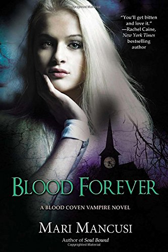 Imagen de archivo de Blood Forever (A Blood Coven Vampire Novel) a la venta por Front Cover Books