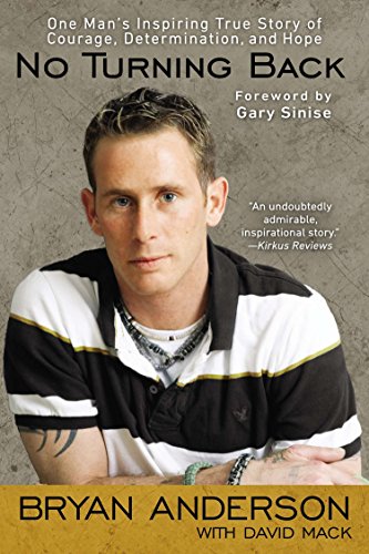 9780425253199: No Turning Back: One Man's Inspiring True Story of Courage, Determination, and Hope