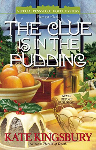 Stock image for The Clue is in the Pudding (A Special Pennyfoot Hotel Myst) for sale by Reliant Bookstore