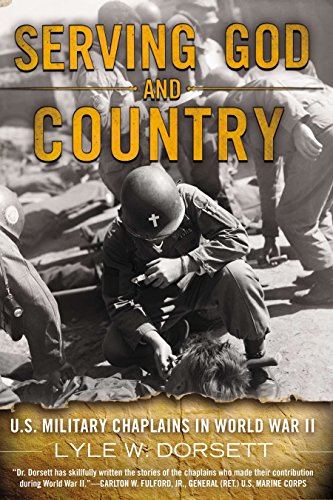 Beispielbild fr Serving God and Country: U.S. Military Chaplains in World War II zum Verkauf von ThriftBooks-Atlanta