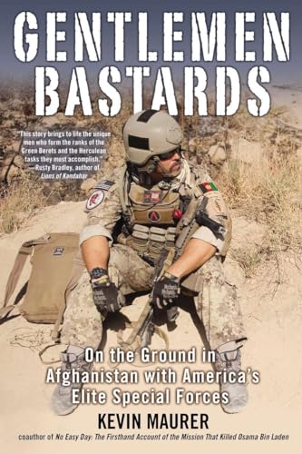 Stock image for Gentlemen Bastards: On the Ground in Afghanistan with America's Elite Special Forces for sale by SecondSale