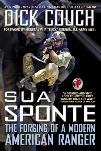 Stock image for Sua Sponte: The Forging of a Modern American Ranger for sale by Ocean Books