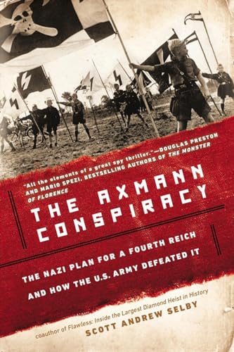 9780425253687: The Axmann Conspiracy: A Nazi Plan for a Fourth Reich and How the U.S. Army Defeated It