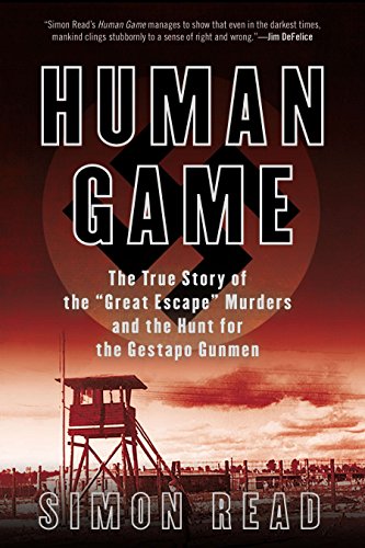 Imagen de archivo de Human Game : The True Story of the 'Great Escape' Murders and the Hunt for the Gestapo Gunmen a la venta por Better World Books