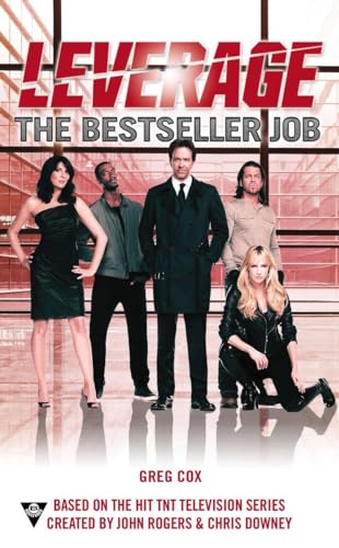 The Bestseller Job (A Leverage Novel) (9780425253854) by Cox, Greg; Electric Entertainment