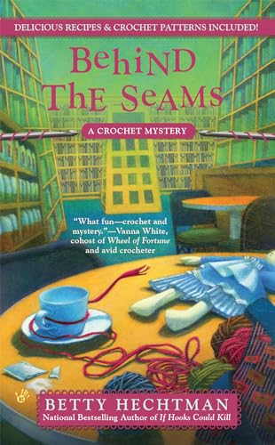 9780425255278: Behind the Seams: 7 (A Crochet Mystery)