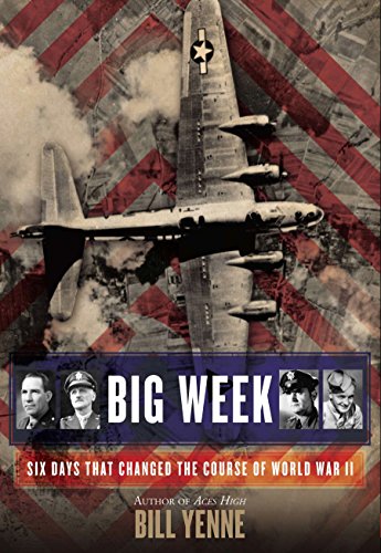 Beispielbild fr Big Week: Six Days that Changed the Course of World War II zum Verkauf von Wonder Book