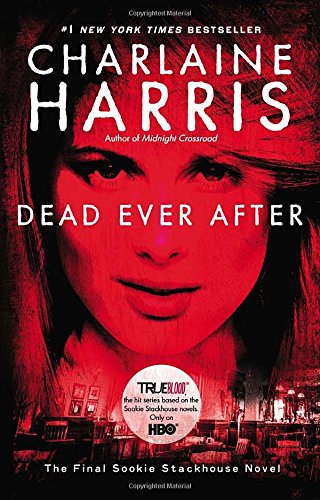 Imagen de archivo de Dead Ever After (Sookie Stackhouse/True Blood) a la venta por thebookforest.com