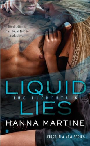 Liquid Lies (The Elementals) (9780425257241) by Martine, Hanna