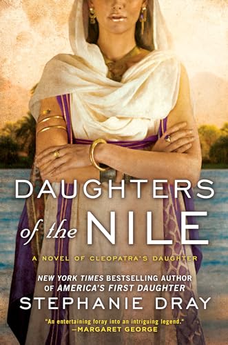 Imagen de archivo de Daughters of the Nile (Cleopatra's Daughter Trilogy) a la venta por SecondSale